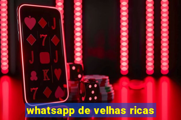 whatsapp de velhas ricas